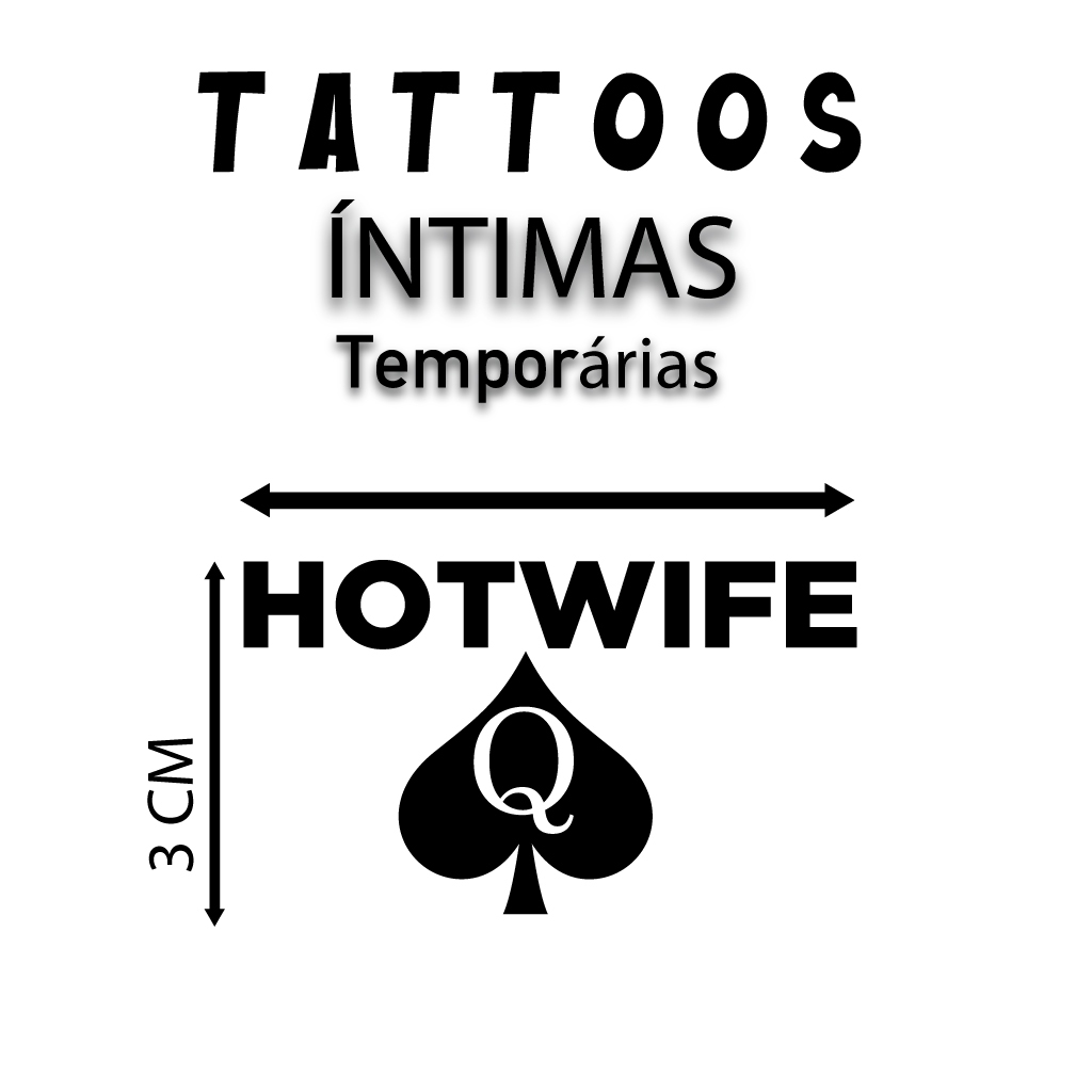 TATUAGEM TEMPORÁRIA  HOTWIFE CARTELA COM  1 UNIDADE